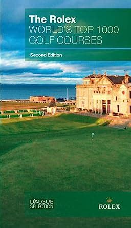 The Rolex World's Top 1000 Golf Courses second edition